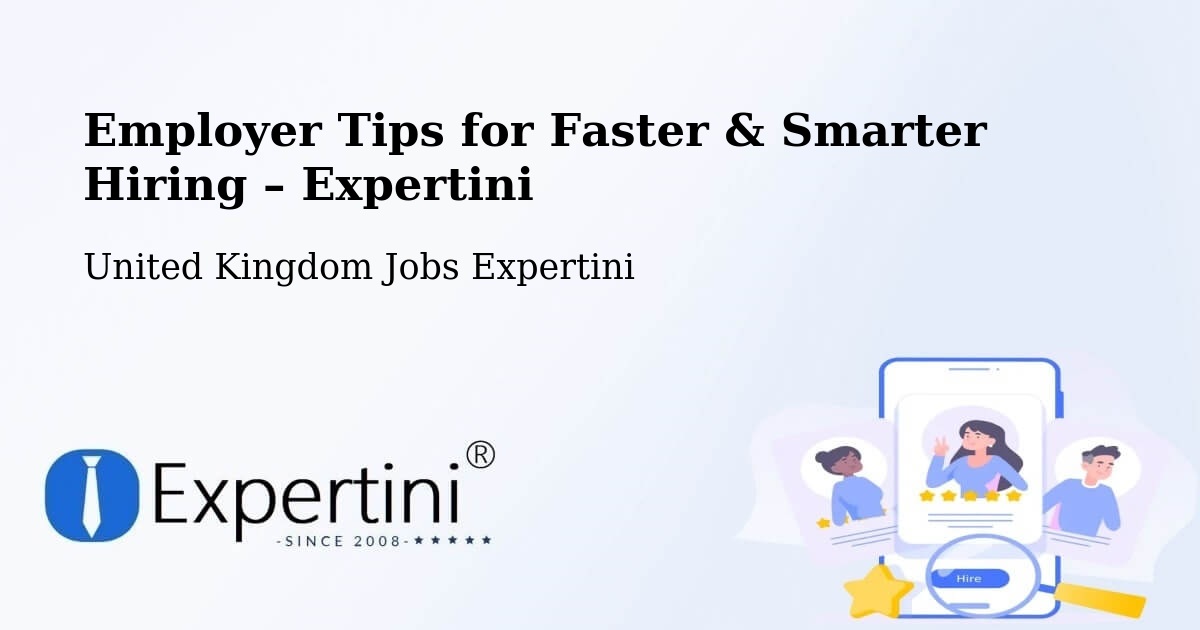 Employer Tips for Hiring & Recruitment – Oakley - Oakley, United Kingdom Jobs Expertini