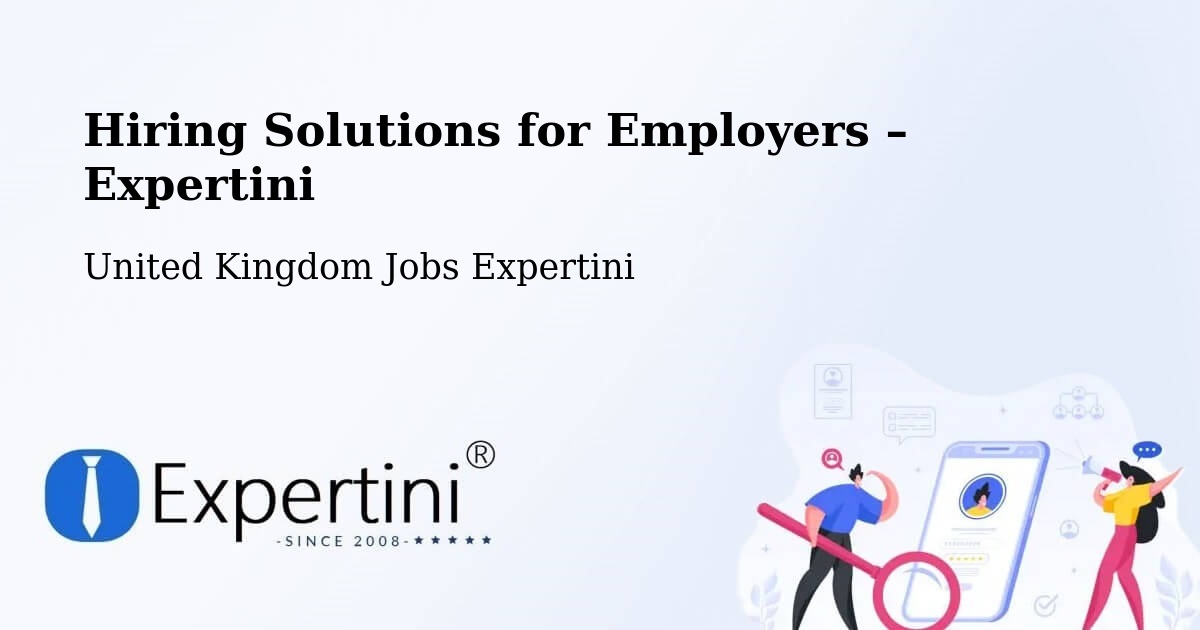 Hiring Solutions for Employers in Oakley - Oakley, United Kingdom Jobs Expertini